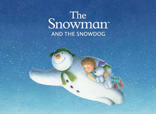 ‘The Snowman™and The Snowdog’ⓒSnowdog Enterprises Limited 2013THE SNOWMAN™Snowman Enterprises Limited‘The Snowman’by Raymond Briggs is published by Puffin